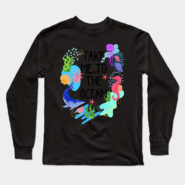 Take me to the waves Long Sleeve T-Shirt by monicasareen